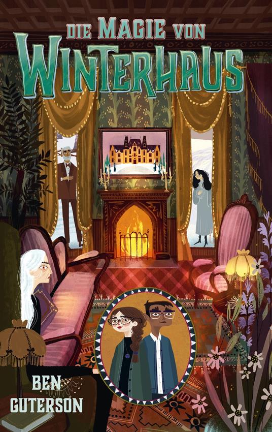 Die Magie von Winterhaus - Ben Guterson,Chloe Bristol,Alexandra Ernst - ebook
