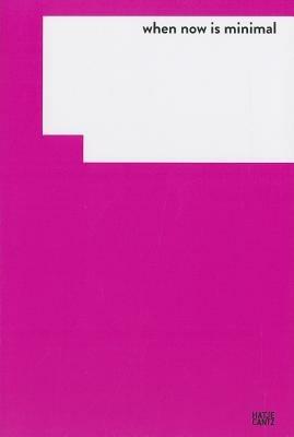 When now is minimal: il lato sconosciuto della Sammlung Goetz. Ediz. italiana e inglese - copertina