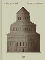 Claudio Gobbi: Armenie VilleA visual essay on Armenian architecture