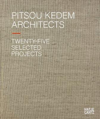 Pitsou Kedem Architects (Bilingual edition): Twenty-Five Selected Projects - Oren Eldar,Sagi Cohen - cover