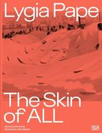 Lygia Pape (Bilingual edition): The Skin of ALL