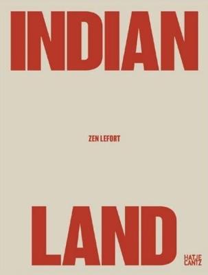 Zen Lefort: Indian Land - cover