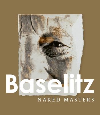 Georg Baselitz: Naked Masters - cover