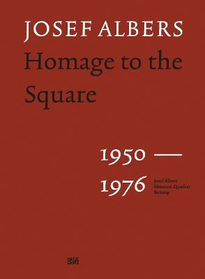 Josef Albers: Homage to the Square 1950–1976 - cover