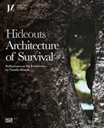 Hideouts: Architecture of Survival: Reflections on the Exhibition by Natalia Romik