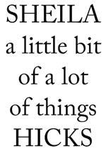 Sheila Hicks (Bilingual edition): a little bit of a lot of things