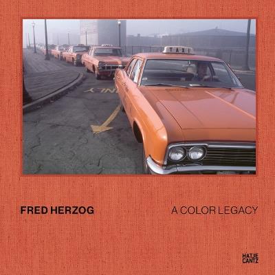 Fred Herzog: A Color Legacy - cover