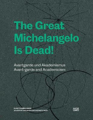 The Great Michelangelo Is Dead: Avant-garde and Academicism - cover