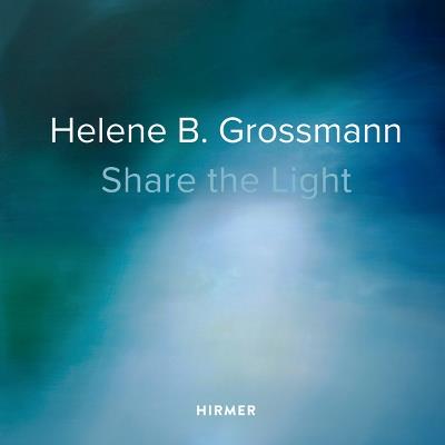 Helene B. Grossmann: Share the Light - Raimund Thomas,Christoph Vitali - cover