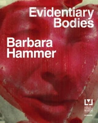 Barbara Hammer: Evidentary Bodies - cover