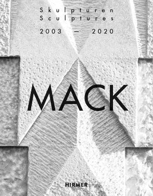 Mack. Sculptures (Bilingual edition): 2003–2020 - Beat Wyss - cover