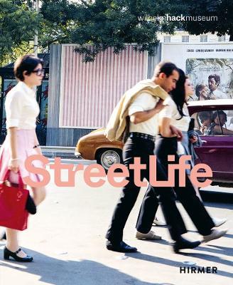 Street Life (Bilingual edition): The Street in Art from Kirchner to Streuli - cover