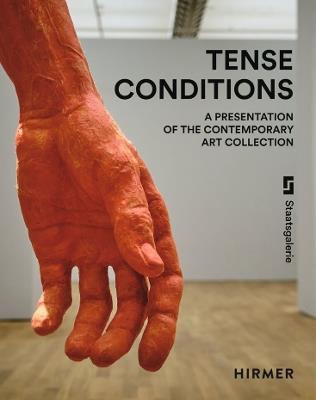 Tense Conditions (Bilingual edition): A Presentation of the Contemporary Art Collection - cover