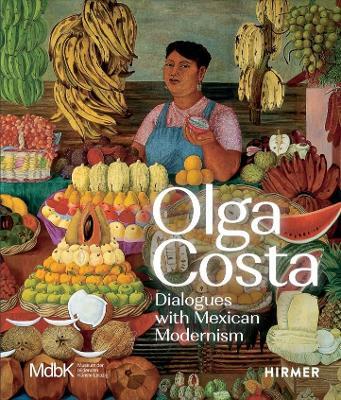 Olga Costa: Dialogues with Mexican Modernism - cover