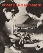 Komar and Melamid: A Lesson in History