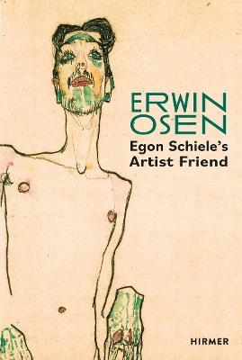 Erwin Osen: Egon Schiele's Artist Friend - cover