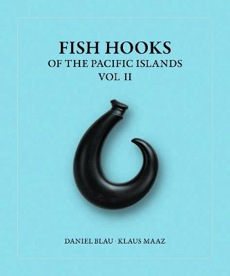 Fish Hooks of the Pacific Islands: Vol. II - cover
