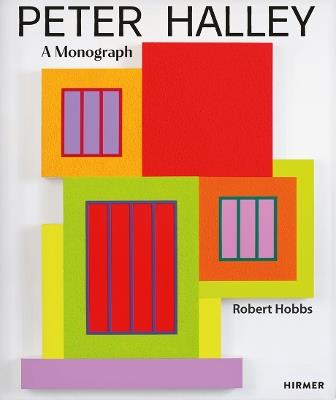 Peter Halley: A Monograph - Robert Hobbs - cover