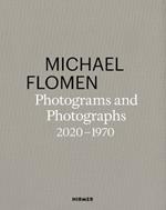 Michael Flomen: Photograms and Photographs. 2020 - 1970