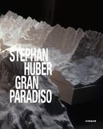 Stephan Huber: Gran Paradiso