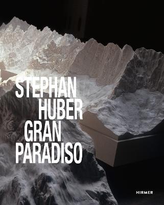 Stephan Huber: Gran Paradiso - cover