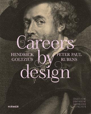 Careers by Design (Bilingual edition): Hendrick Goltzius & Peter Paul Rubens - cover