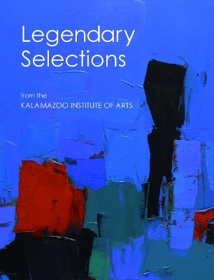 101 Legendary Selections from the Kalamazoo Institute of Arts - cover