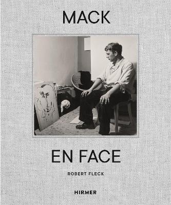 Mack - Face to Face: An Artist's Life - Robert Fleck - cover