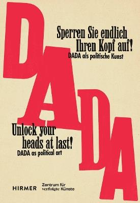 Unlock your heads at last!: The political art of Dada between the wars - cover