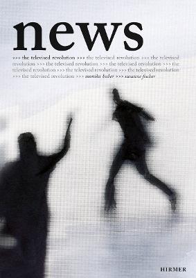 News - The Televised Revolution: Monika Huber - Susanne Fischer - Susanne Fischer,Hazim al-Sharaa,Atiaf al-Wazir - cover