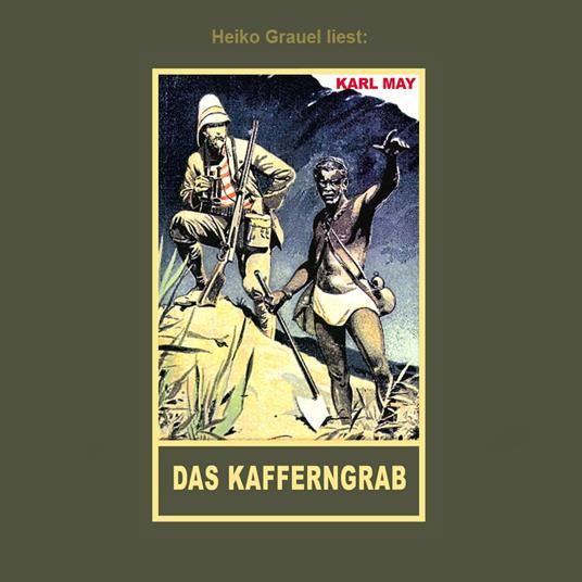 Das Kafferngrab - Erzählung aus "Auf fremden Pfaden", Band 23 der Gesammelten Werke