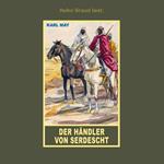 Der Händler von Serdescht - Erzählung aus 
