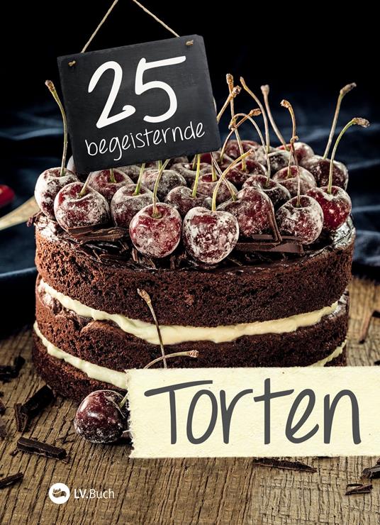 25 begeisternde Torten