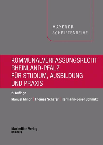 Kommunalverfassungsrecht Rheinland-Pfalz für Studium, Ausbildung und Praxis