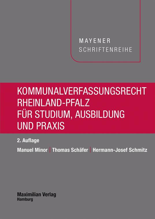 Kommunalverfassungsrecht Rheinland-Pfalz für Studium, Ausbildung und Praxis