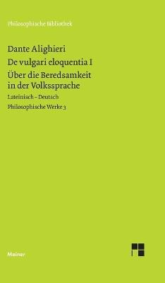 Über die Beredsamkeit in der Volkssprache: Lateinisch-Deutsch. Philosophische Werke 3 - cover