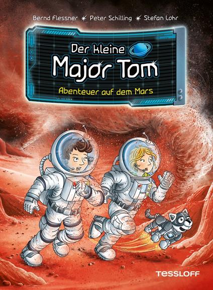 Der kleine Major Tom. Band 6. Abenteuer auf dem Mars - Flessner Bernd,Peter Schilling,Stefan Lohr - ebook
