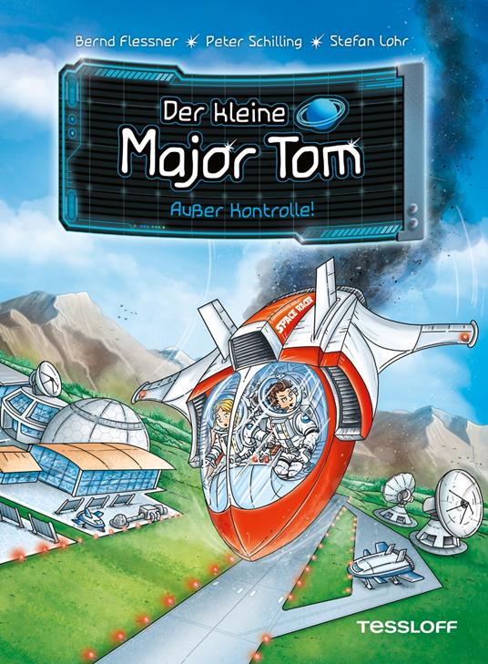 Der kleine Major Tom. Band 7. Außer Kontrolle - Flessner Bernd,Peter Schilling,Stefan Lohr - ebook