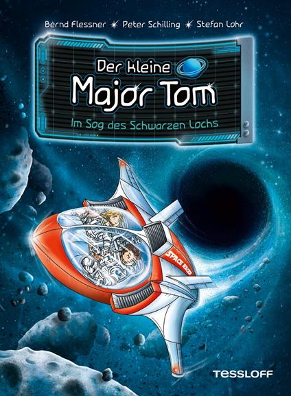 Der kleine Major Tom. Band 10. Im Sog des Schwarzen Lochs - Flessner Bernd,Peter Schilling,Tessloff Verlag Ragnar Tessloff GmbH & Co.KG,Stefan Lohr - ebook