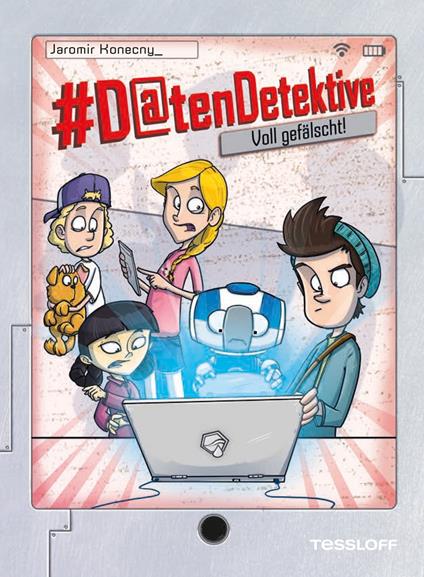 #Datendetektive. Band 2. Voll gefälscht! - Jaromir Konecny,Tessloff Verlag Ragnar Tessloff GmbH & Co.KG,Marek Bláha - ebook