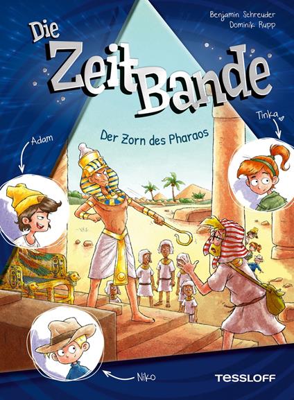 Die ZeitBande. Band 1. Der Zorn des Pharaos - Benjamin Schreuder,Dominik Rupp - ebook