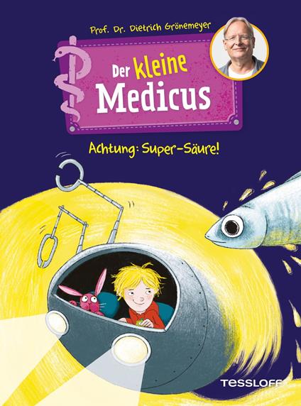Der kleine Medicus. Band 2. Achtung: Super-Säure! - Dietrich Grönemeyer,Sabine Rothmund - ebook