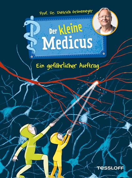 Der kleine Medicus. Band 4. Ein gefährlicher Auftrag - Dietrich Grönemeyer,Sabine Rothmund - ebook
