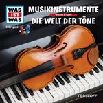 WAS IST WAS Hörspiel. Musikinstrumente / Die Welt der Töne.