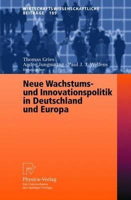 Neue Wachstums- und Innovationspolitik in Deutschland und Europa - cover
