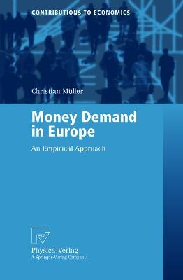 Money Demand in Europe: An Empirical Approach - Christian Müller - cover