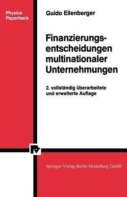 Finanzierungsentscheidungen multinationaler Unternehmungen - Guido Eilenberger - cover