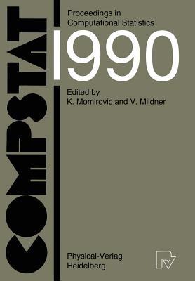 COMPSTAT: Proceedings in Computational Statistics, 9th Symposium held at Dubrovnik, Yugoslavia, 1990 - cover