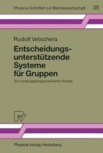 Entscheidungsunterstützende Systeme für Gruppen: Ein rückkopplungsorientierter Ansatz