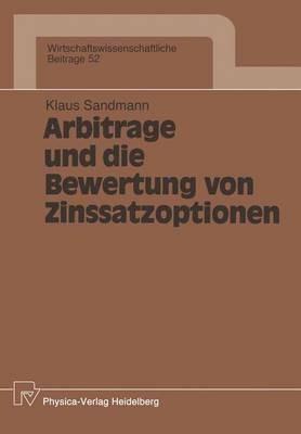 Arbitrage und die Bewertung von Zinssatzoptionen - Klaus Sandmann - cover